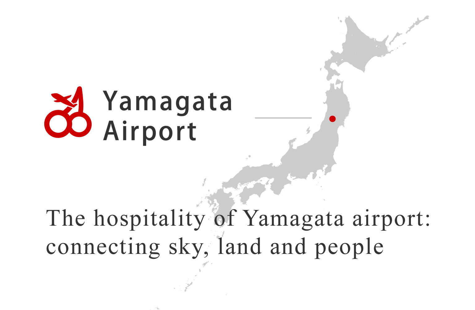 Yamagata airport, connecting sky, land and people with our hospitality